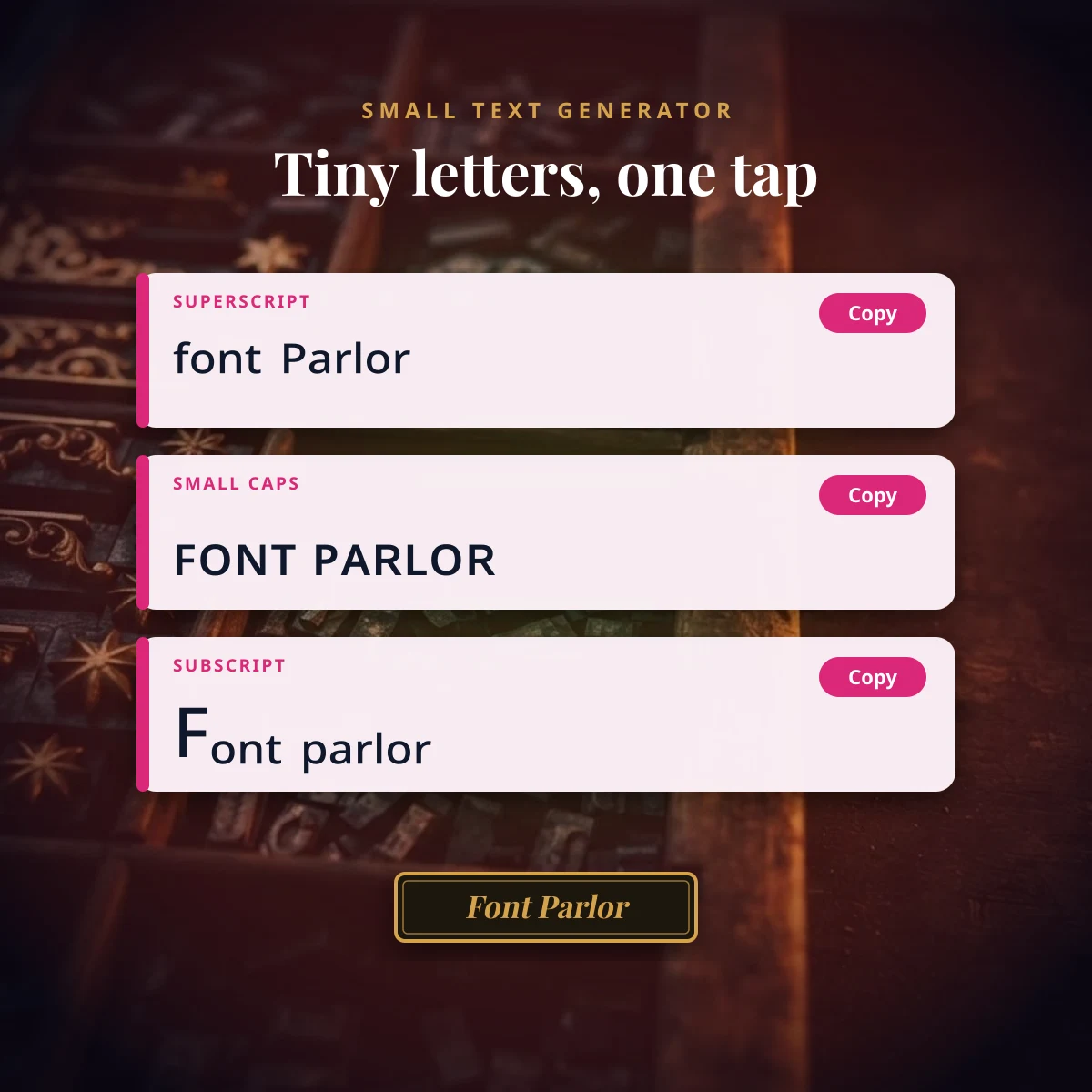 Small text generator examples of Font Parlor in superscript, small caps and subscript with copy buttons